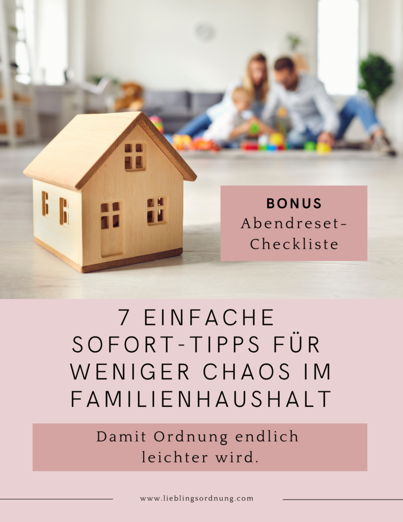7 einfache Sofort-Tipps für weniger Chaos im Familienhaushalt